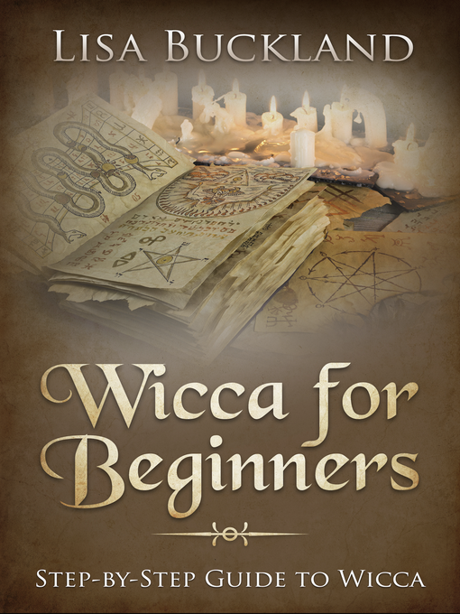 Title details for Wicca For Beginners by Lisa Buckland - Wait list